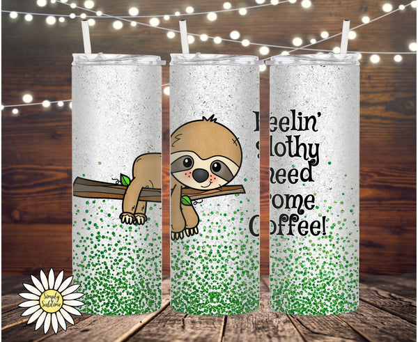 Feelin' Slothy Tumbler